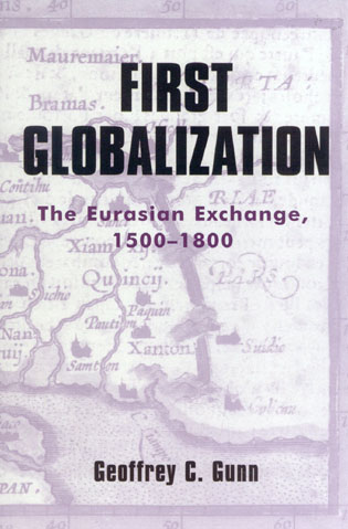 First Globalization: The Eurasian Exchange, 1500-1800